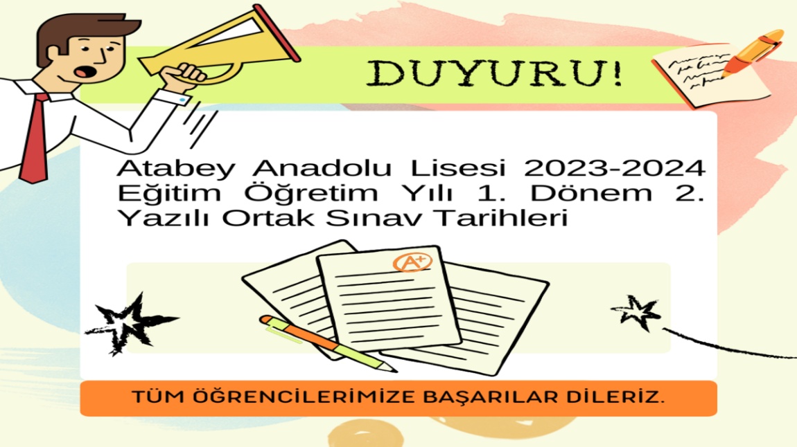 Atabey Anadolu Lisesi 1. Dönem 2. Ortak Sınav Tarihleri