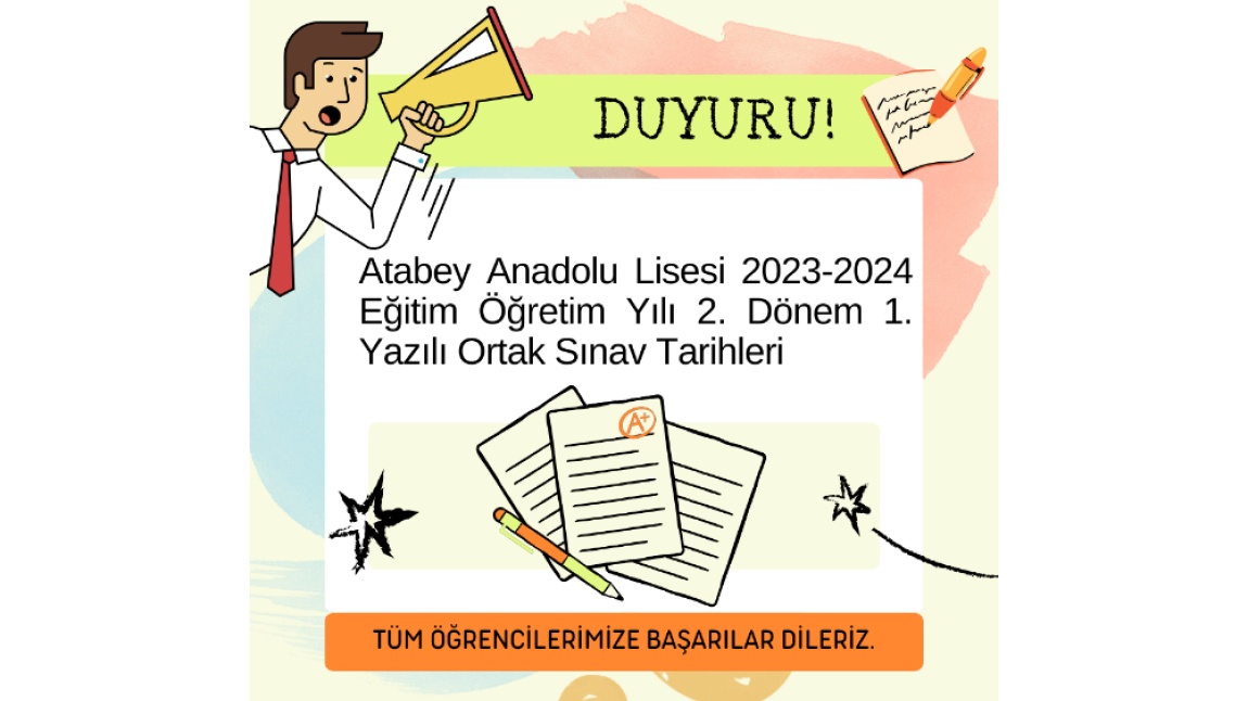 Atabey Anadolu Lisesi 2. Dönem 1. Ortak Sınav Programı